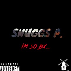 Snuggs P.- I'm So Bx (So Brooklyn freestyle)