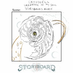 Cryoshell - Creeping In My Soul (Storyboard Bootleg)