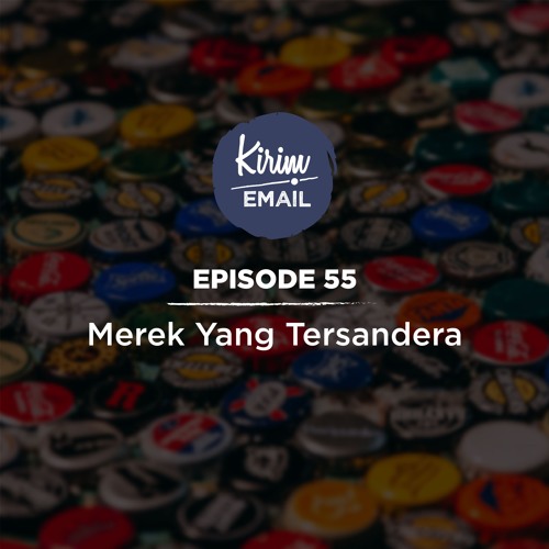 Episode 55 - Merek Yang Tersandera