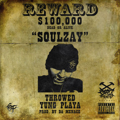 Soulzay - Throwed Yung Playa (Prod. Da Menace)