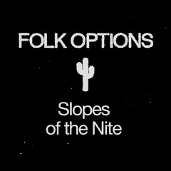 Slopes Of The Nite