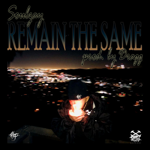 Soulzay - Remain The Same (Prod. Dragg)