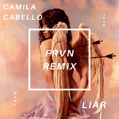 Camila Cabello - Liar (Frvn Remix)