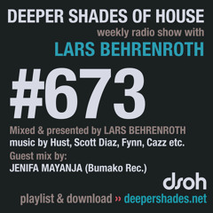 DSOH #673 Deeper Shades Of House w/ guest mix by JENIFA MAYANJA