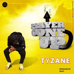 Prayer Gone Up- By Tyzane