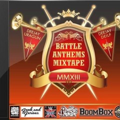 Dj UraGun & Dj Deilf - Battle Anthems Mixtape 2013 Complete