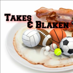 Takes & Blaken: Chiefs Exclusive