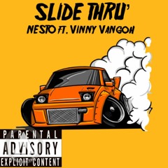 Slide Thru 415Nesto ft. Vinny Vangoh