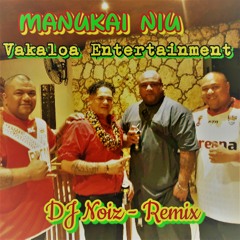 DJ NOIZ REMIX, JAY BLACK, SEFO HANSEN - MANUKAI NIU (VAKALOA ENTERTAINMENT)