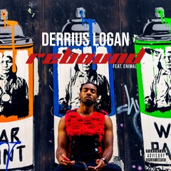 Derrius Logan - Rebound (ft. Enimal)