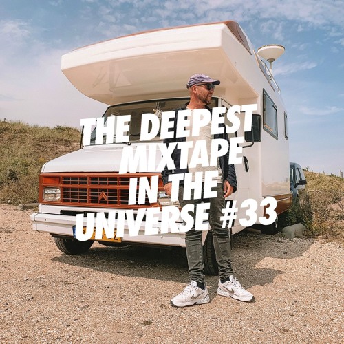Sander Kleinenberg - The Deepest Mixtape In The Universe #33