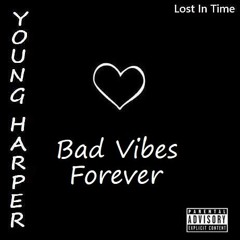 Bad Vibes Forever