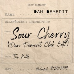 Sour Chery (Dan Demerit Club Edit)