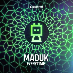 Maduk - Everytime (ft. Calixte)