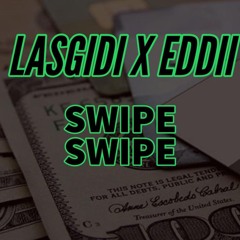 Lasgidi feat eddii swipe swipe