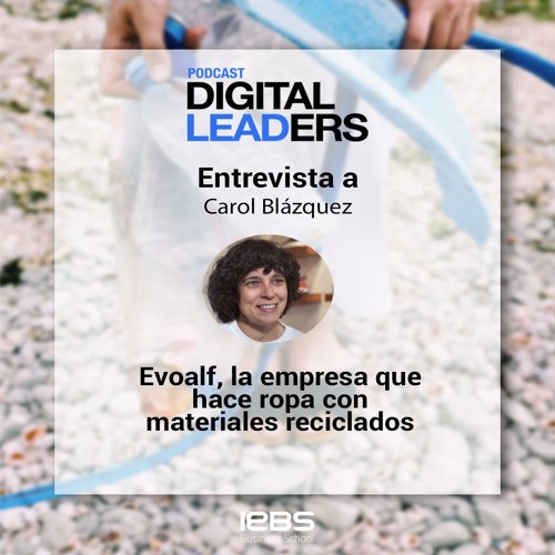 Stream Ecoalf la empresa que hace ropa con materiales reciclados con Carol Blazquez by iebschool Listen online for free on SoundCloud
