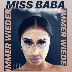 Miss Baba - Immer Wieder (prod. by Pbb Yea)