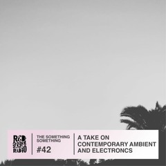A take on contemporary Electronics and Ambient _ TSS on Red Light Radio #42