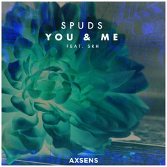 Spuds - You & Me feat. SRH