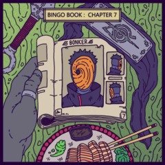 THE BINGO BOOK: CHAPTER 7 feat. BONKER