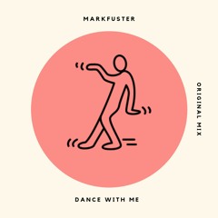 Markfuster - Dance With Me (Original Mix)