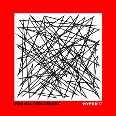 Hyper - Minimal Percussion - Demo