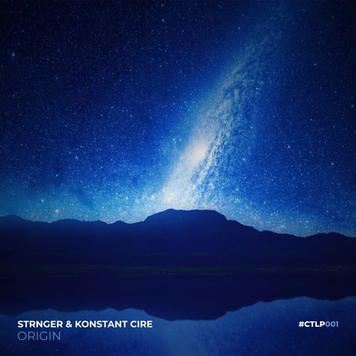 STRNGER & Konstant Cire - Origin