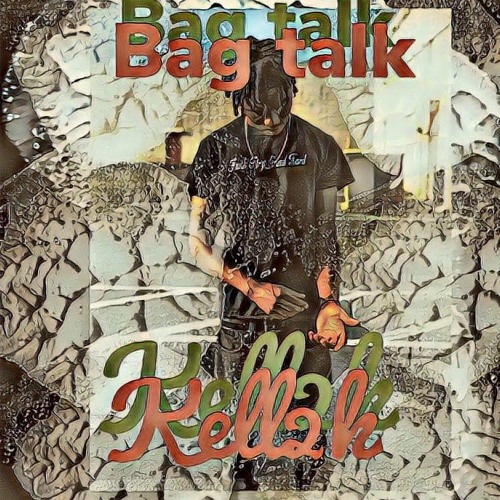 Kell2K - Bag Talk