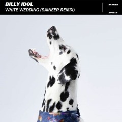 Billy Idol - White Wedding (Saineer Remix)