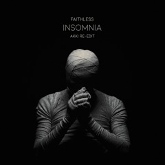 Faithless - Insomnia (AKKI Re-Edit)
