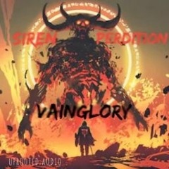 SIREN X Perdition - Vainglory [Uprooted Release]
