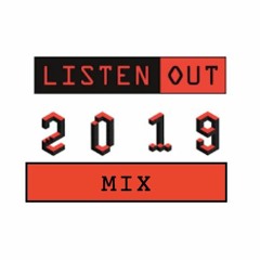 Listen Out Mix (2019)