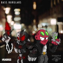 Haundroid & WatchMeFloat - Bass Burglars
