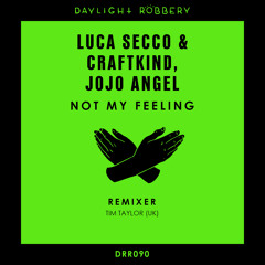 Luca Secco & Craftkind, Jojo Angel - Not My Feeling (Original Mix)