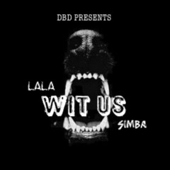 Lala - Wit Us(Feat.$imba)