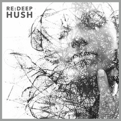 re:deep - Hush
