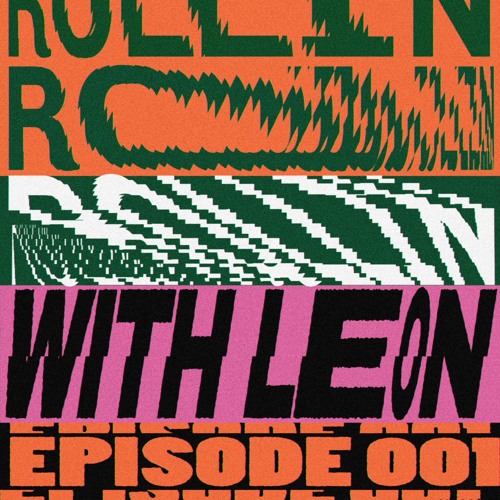 ROLLIN with Leon - Episode 001