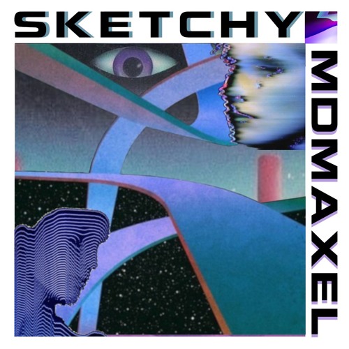 SKETCHY - I Wanna Be Down