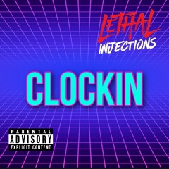 CLOCKIN beat by Lethal Injections