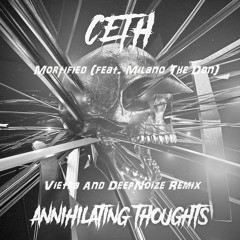 Ceth - Mortified (feat. Milano The Don)[Vietra & DeepNoize Remix]