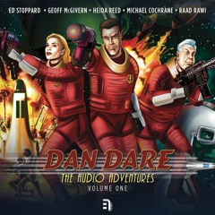 VOICEOVER | Dan Dare: The Audio Adventures Vol 1 (B7 Media)