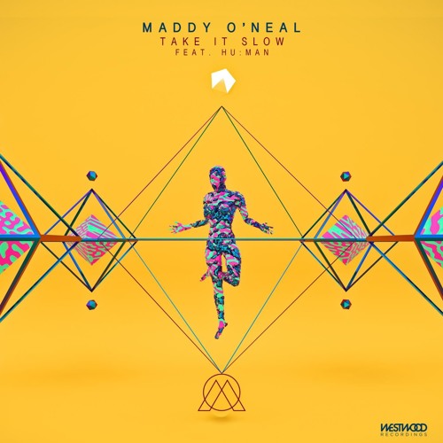 Maddy O'Neal - Take It Slow feat. HU:MAN