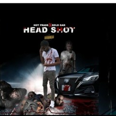 Gold gad × hot frass head_shot_alkaline_jahvillani_jahmiel_deva_bratt_star_captyn_sashie_cool_blacksa