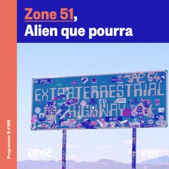Zone 51, Alien que pourra