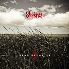 Slipknot - Dead Memories ''Official''