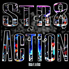 Str8 Action Ft. Lil Dess