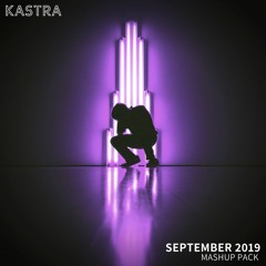 Kastra - September 2019 Mashup Pack [30 Tracks]