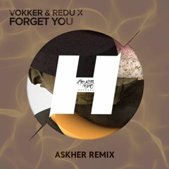 Vokker, Redu X - Forget You (Askher Remix)