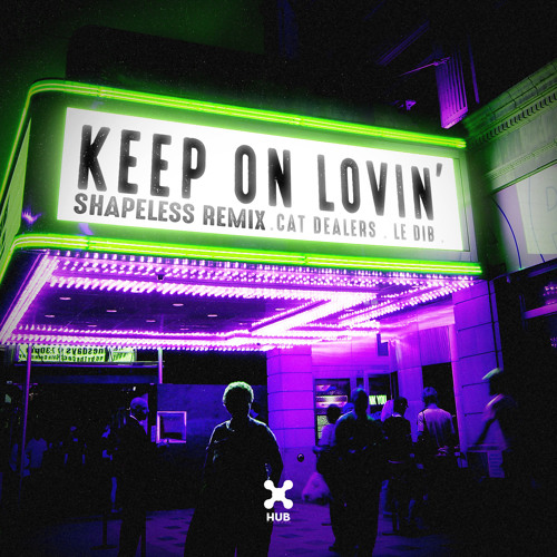 Cat Dealers, Le Dib - Keep On Lovin' (Shapeless Remix) [Extended Mix]