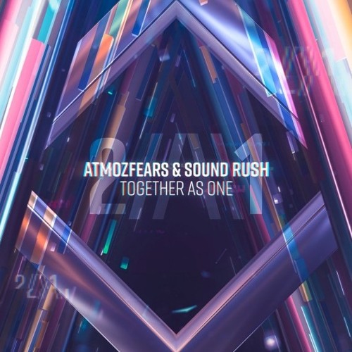 Atmozfears & Sound Rush - Together As One (Pitch Edit)